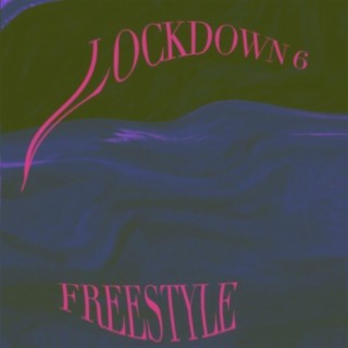 LOCKDOWN 6 FREESTYLE