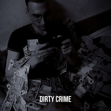 Dirty Crime | Boomplay Music