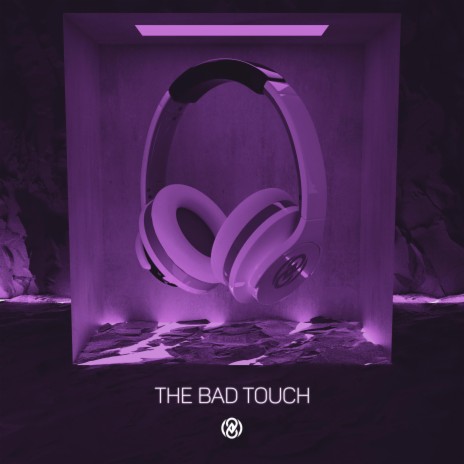 The Bad Touch (8D Audio) | Boomplay Music