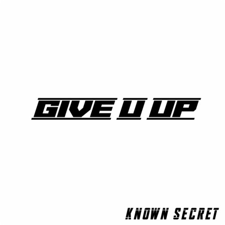 Give U Up | Boomplay Music
