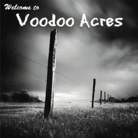 Voodoo Acres | Boomplay Music