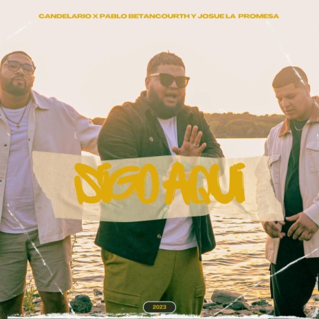 SIGO AQUI ft. Pablo Betancourth & Josue La Promesa | Boomplay Music