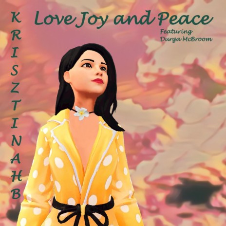 Love Joy and Peace ft. Durga McBroom | Boomplay Music