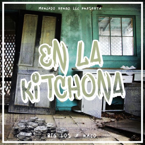 En la Kitchona ft. Raco 956 | Boomplay Music