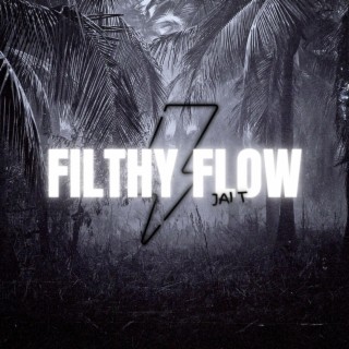 Filthy Flow lyrics | Boomplay Music