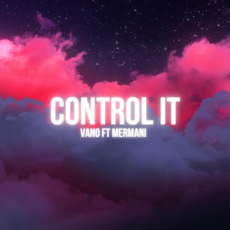 Control It ft. Mermani