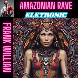 AMAZONIAN RAVE