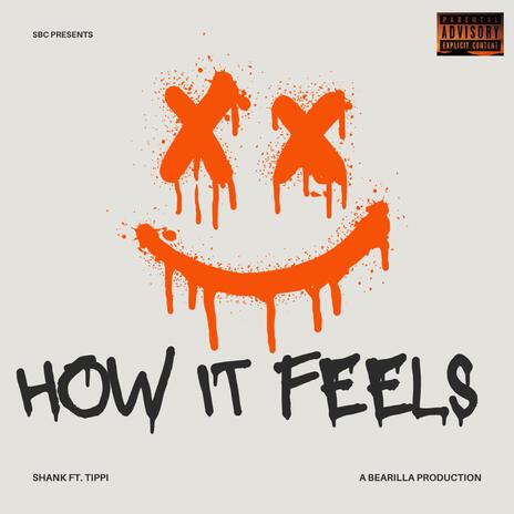 How It Feels ft. Tippi | Boomplay Music