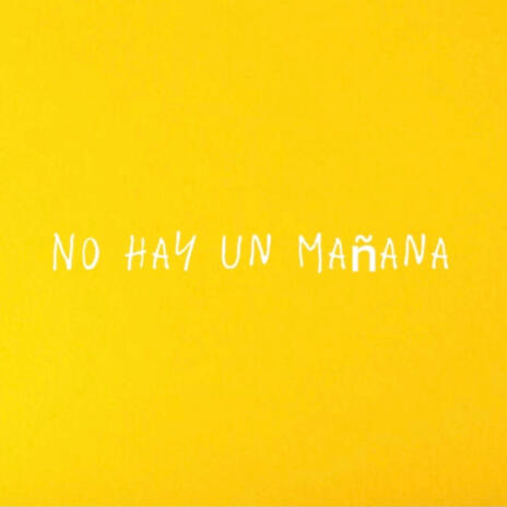 No Hay un Mañana ft. Haizen & Ash Primavera