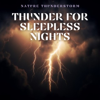 Thunder for Sleepless Nights