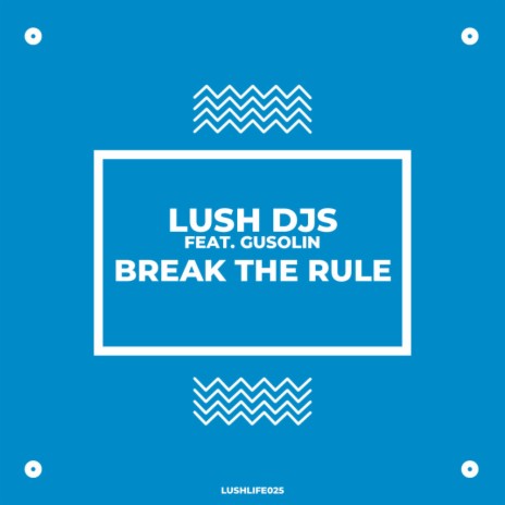 Break The Rule (Original Mix) ft. Gusolin
