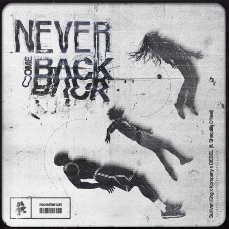 Never Come Back ft. Kompany, DIESEL & Shaquille O'Neal | Boomplay Music