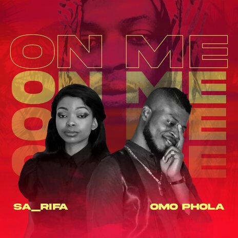 On Me ft. Sa_Rifa | Boomplay Music