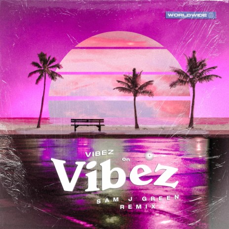 Vibez on vibez (Sam J Green Remix) ft. Sam J Green | Boomplay Music