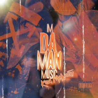 I'm Da Man Music