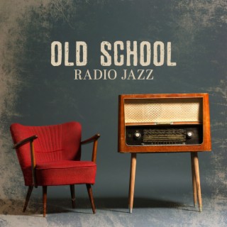 Old School Radio Jazz: Relaxing Bossa Nova Music