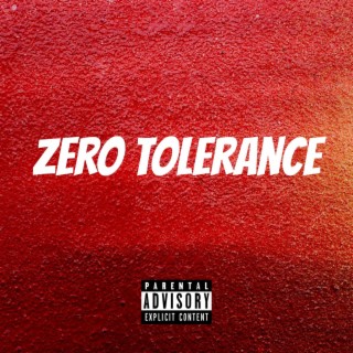 Zero Tolerance