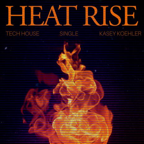 HEAT RISE (Extended Mix) | Boomplay Music