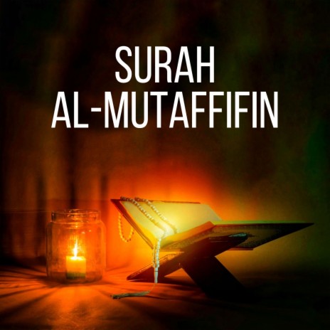 Surah Al-Mutaffifin | Boomplay Music