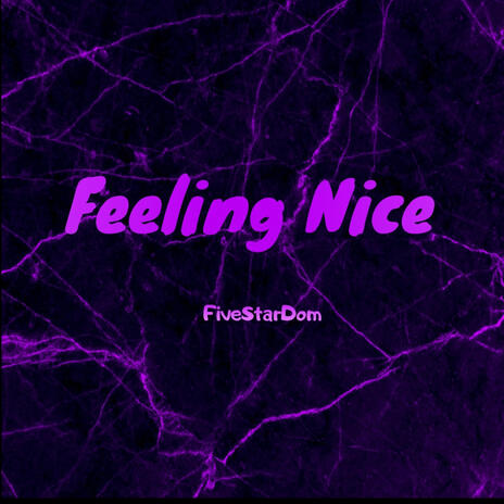 Feeling Nice