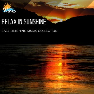 Relax in Sunshine - Easy Listening Music Collection