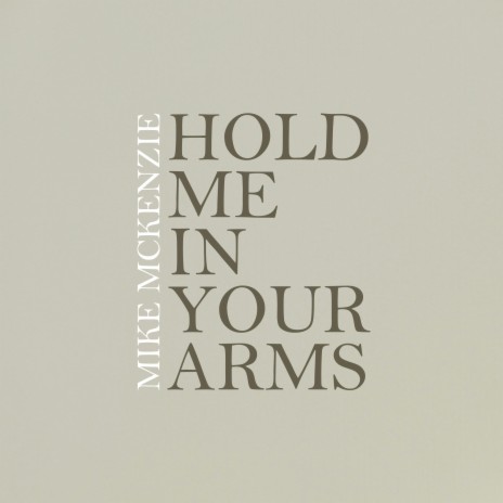 hold me in your arms