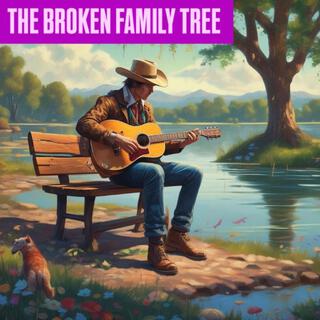 THE BROKEN FAMILY TREE