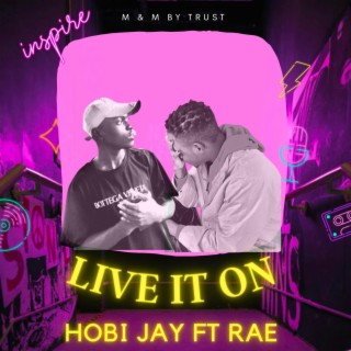 LIVE IT ON (feat. Rae) lyrics | Boomplay Music
