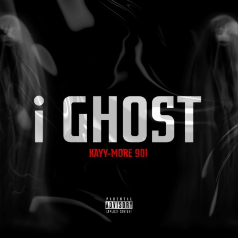 i GHOST ft. Kayy-More 901 | Boomplay Music
