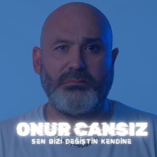 Sen Bizi Değiştin Kendine lyrics | Boomplay Music