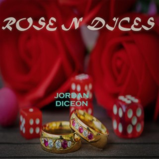 ROSE N DICES