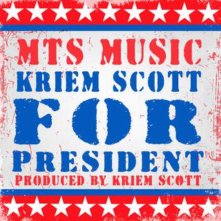 Kriem Scott For President