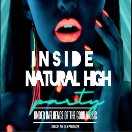 Inside Natural High | Boomplay Music