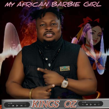 My African Barbie Girl | Boomplay Music