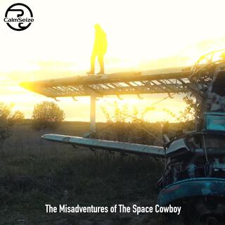 The Misadventures Of The Space Cowboy