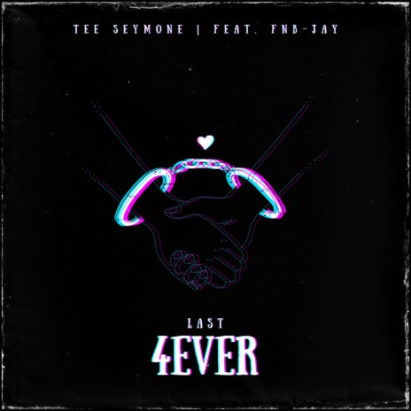 Last 4EVER ft. FNB-Jay