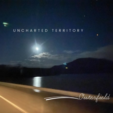 Uncharted Territory | Boomplay Music