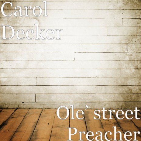 Ole’ street Preacher | Boomplay Music