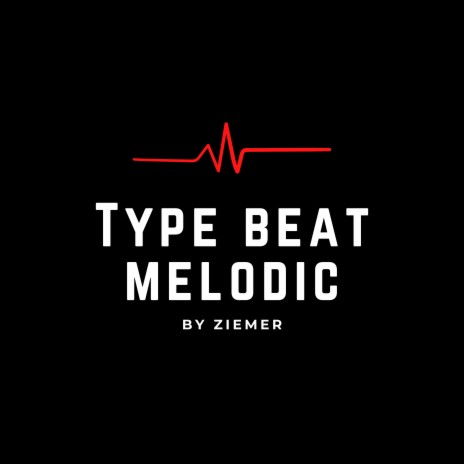 Type Beat Trap Melodic | Boomplay Music