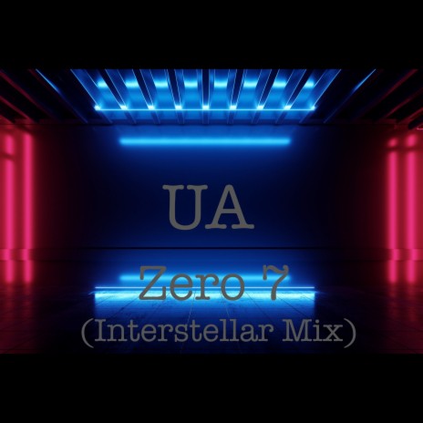 Zero 7 (Interstellar Mix) | Boomplay Music