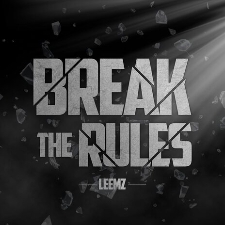 Break the Rules | Boomplay Music