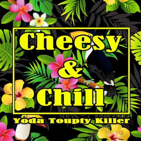 Cheesy & chill | Boomplay Music