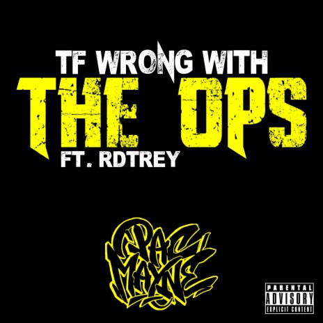 TF Wrong With the Ops ft. RdTrey | Boomplay Music