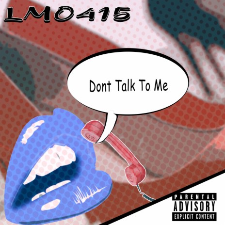 Don't Talk To Me | Boomplay Music