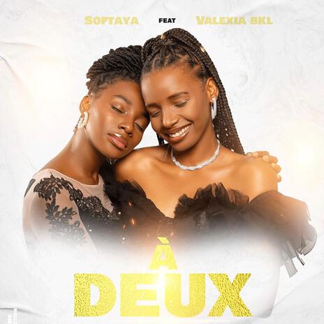 À deux (Audio officiel) ft. Softaya_music | Boomplay Music