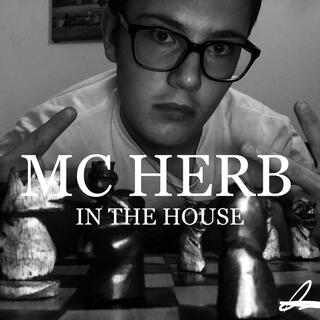 MC HERB IN THE HOUSE