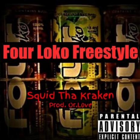Four Loko Freestyle | Boomplay Music
