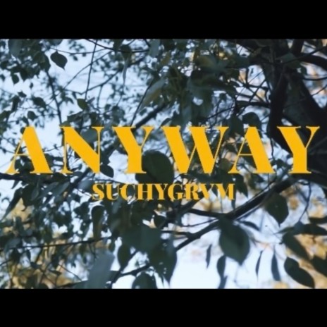 ANYWAY | Boomplay Music