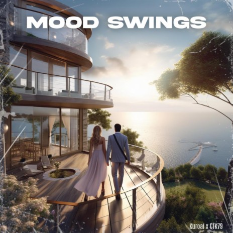 Mood Swings ft. CTK79 | Boomplay Music