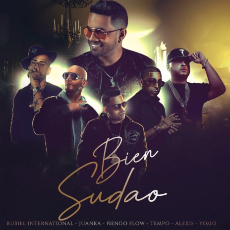 Bien Sudao ft. Juanka, Ñengo Flow, Tempo, Alexis & Yomo | Boomplay Music